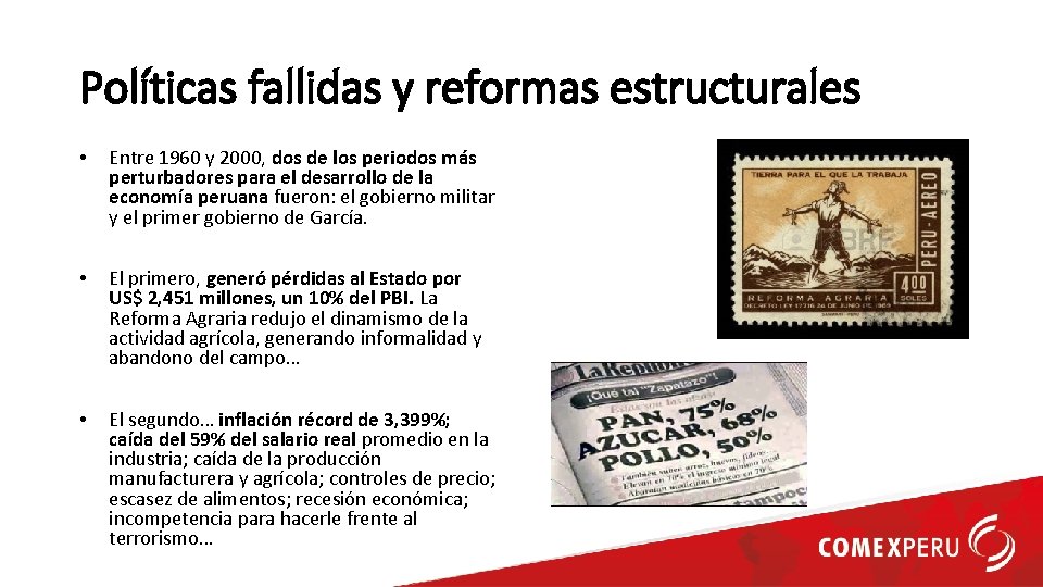 Políticas fallidas y reformas estructurales • Entre 1960 y 2000, dos de los periodos