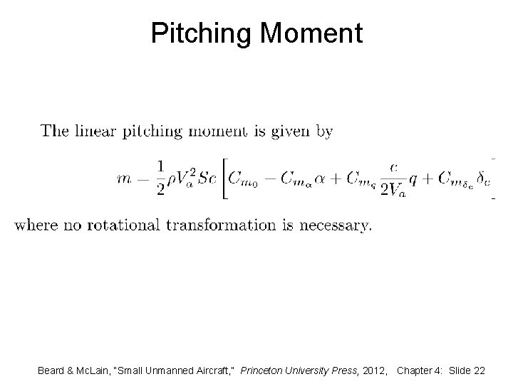 Pitching Moment Beard & Mc. Lain, “Small Unmanned Aircraft, ” Princeton University Press, 2012,