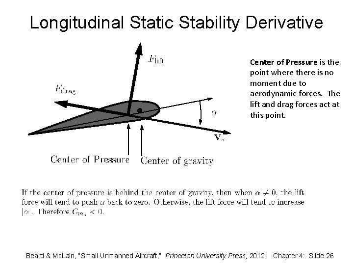 Longitudinal Static Stability Derivative Center of Pressure is the point where there is no