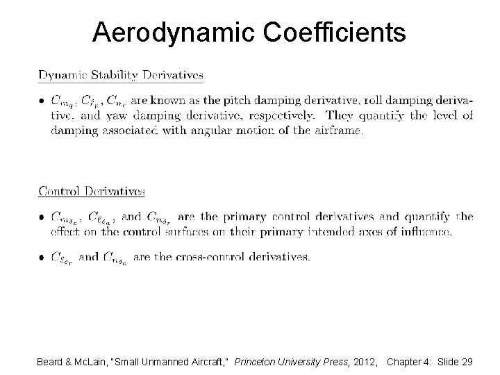 Aerodynamic Coefficients Beard & Mc. Lain, “Small Unmanned Aircraft, ” Princeton University Press, 2012,