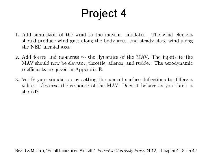 Project 4 Beard & Mc. Lain, “Small Unmanned Aircraft, ” Princeton University Press, 2012,