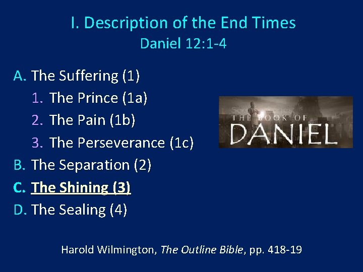 I. Description of the End Times Daniel 12: 1 -4 A. The Suffering (1)