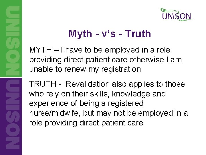 Myth - v’s - Truth MYTH – I have to be employed in a