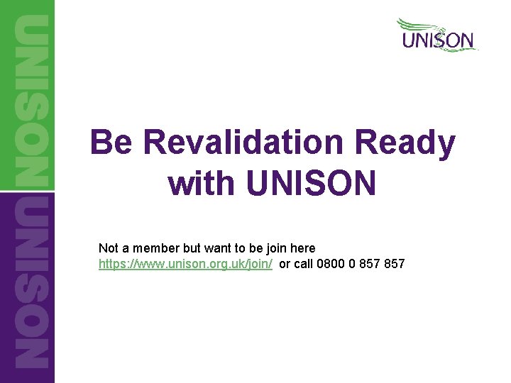 Be Revalidation Ready with UNISON Not a member but want to be join here