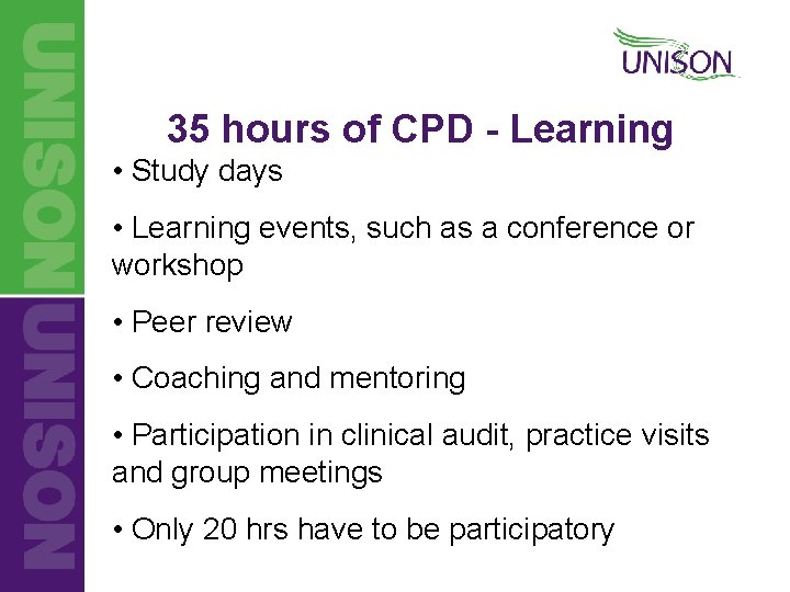 35 hours of CPD - Learning • Study days • Learning events, such as