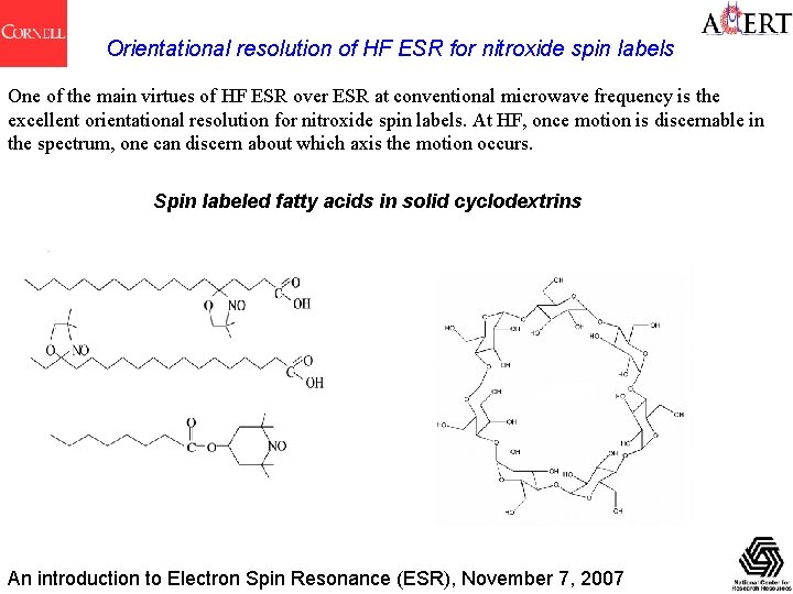 Orientational resolution of HF ESR for nitroxide spin labels One of the main virtues