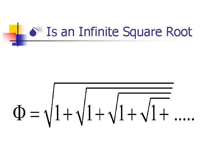  Is an Infinite Square Root 