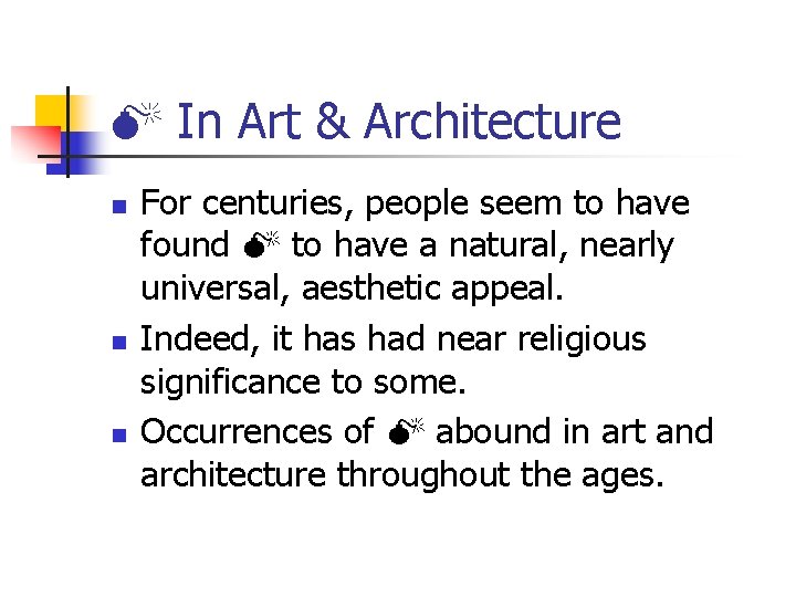  In Art & Architecture n n n For centuries, people seem to have