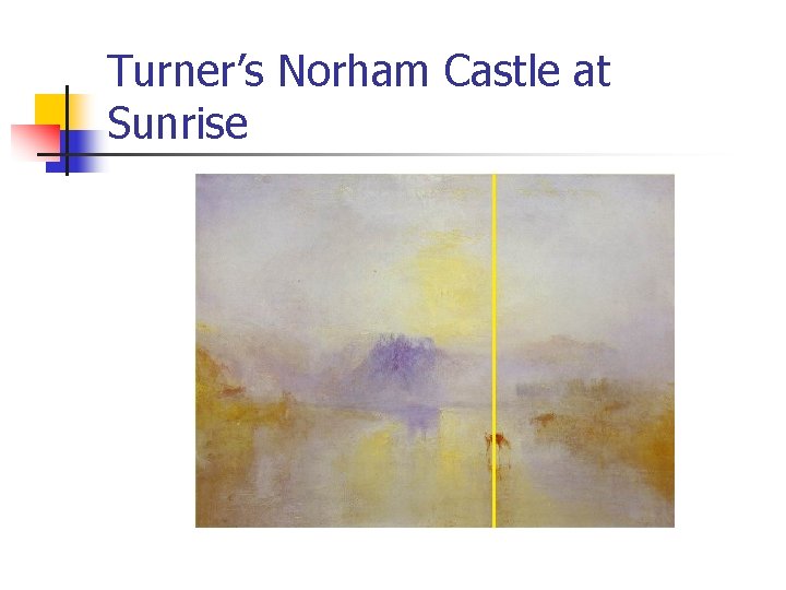 Turner’s Norham Castle at Sunrise 