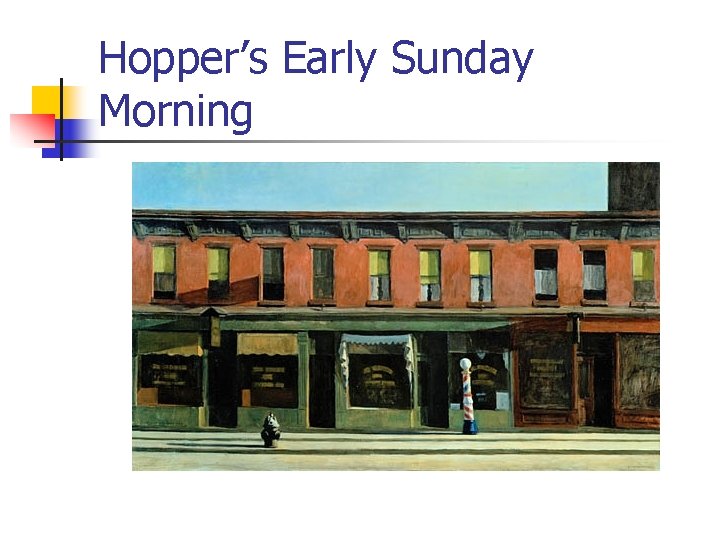 Hopper’s Early Sunday Morning 