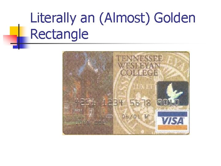 Literally an (Almost) Golden Rectangle 