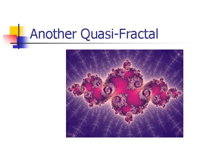 Another Quasi-Fractal 