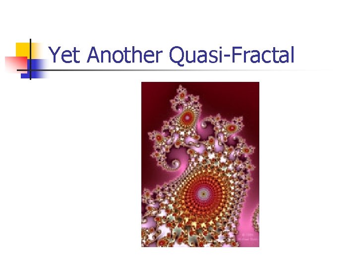 Yet Another Quasi-Fractal 