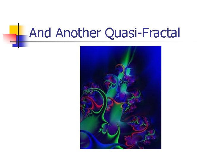 And Another Quasi-Fractal 