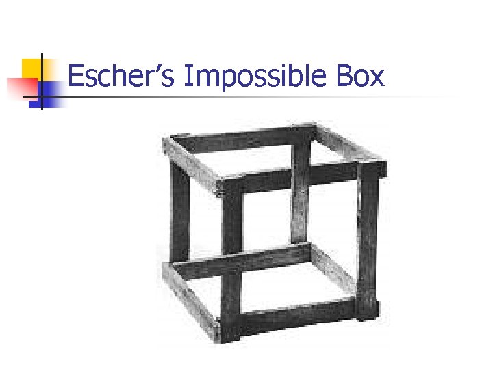 Escher’s Impossible Box 