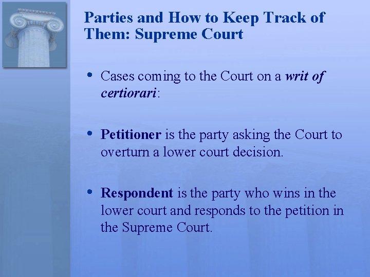 Parties and How to Keep Track of Them: Supreme Court • Cases coming to