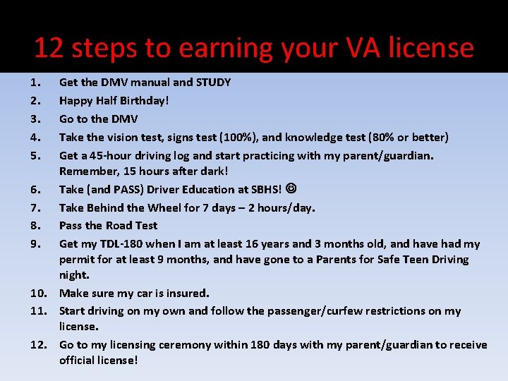 12 steps to earning your VA license 1. 2. 3. 4. 5. Get the