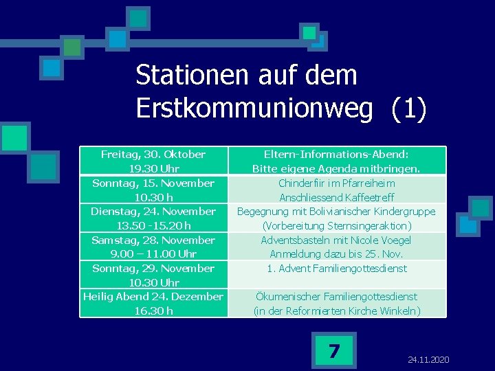 Stationen auf dem Erstkommunionweg (1) Freitag, 30. Oktober 19. 30 Uhr Sonntag, 15. November