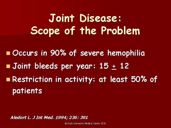 Joint Scope of n Occurs n Joint Disease: the Problem in 90% of severe