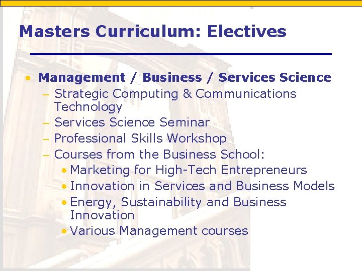 Masters Curriculum: Electives • Management / Business / Services Science – Strategic Computing &
