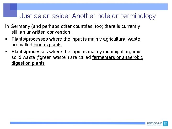 Just as an aside: Another note on terminology In Germany (and perhaps other countries,