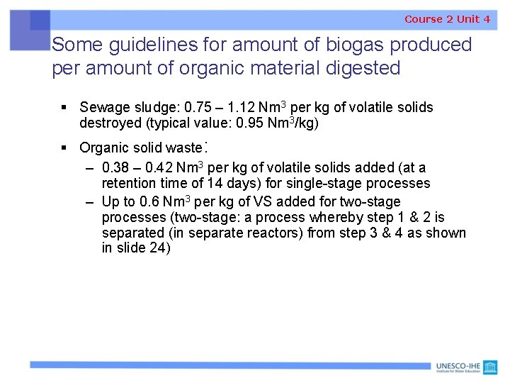 Course 2 Unit 4 Some guidelines for amount of biogas produced per amount of