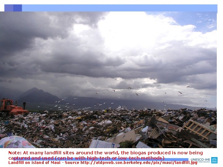 Note: At many landfill sites around the world, the biogas produced is now being