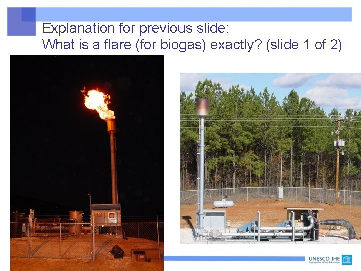 Explanation for previous slide: What is a flare (for biogas) exactly? (slide 1 of