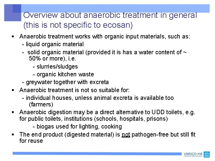Overview about anaerobic treatment in general (this is not specific to ecosan) § Anaerobic