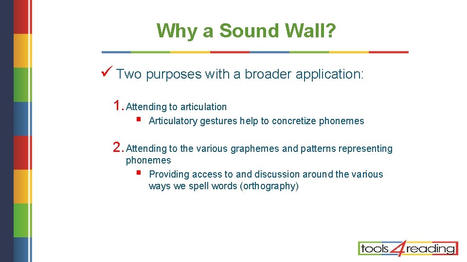 Why a Sound Wall? ü Two purposes with a broader application: 1. Attending to