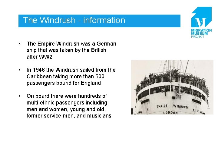 The Windrush - information • The Empire Windrush was a German ship that was