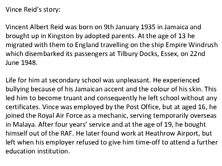 Vince Reid’s story: Vincent Albert Reid was born on 9 th January 1935 in