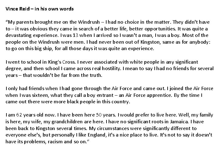 Vince Reid – in his own words “My parents brought me on the Windrush