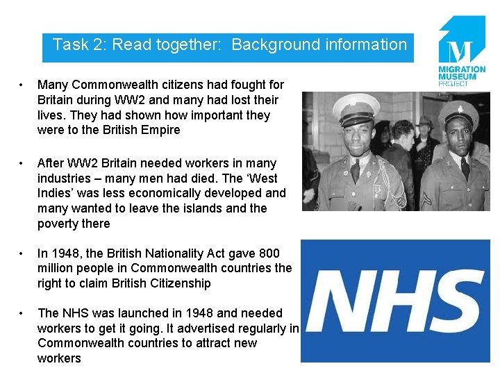 Task 2: Read together: Background information • Many Commonwealth citizens had fought for Britain