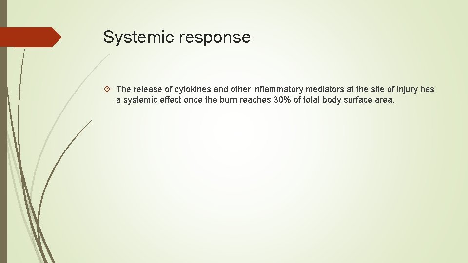 Systemic response The release of cytokines and other inflammatory mediators at the site of