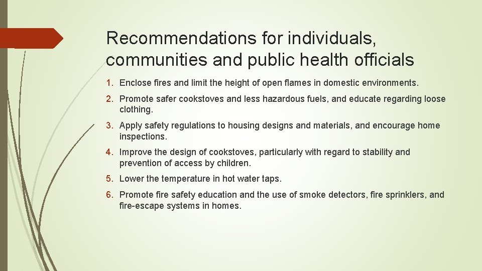 Recommendations for individuals, communities and public health officials 1. Enclose fires and limit the