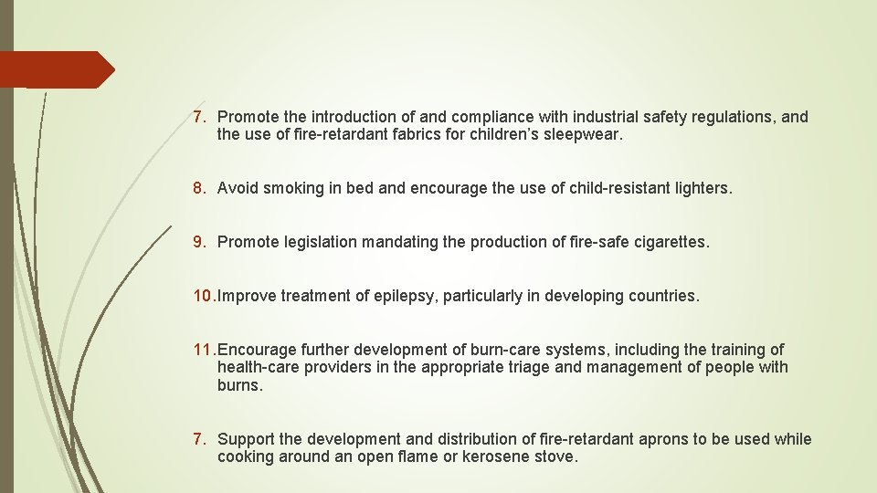 7. Promote the introduction of and compliance with industrial safety regulations, and the use
