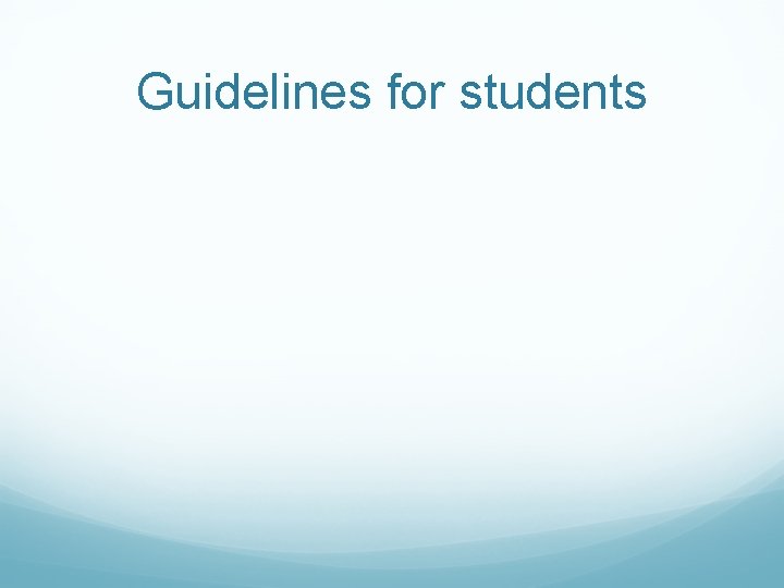 Guidelines for students 