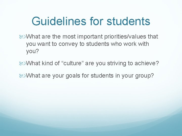 Guidelines for students What are the most important priorities/values that you want to convey