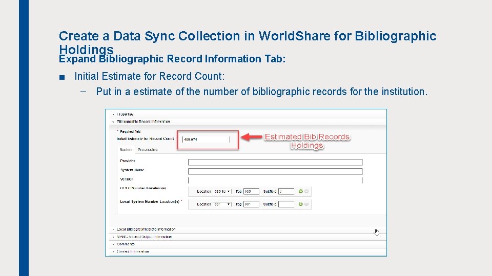 Create a Data Sync Collection in World. Share for Bibliographic Holdings Expand Bibliographic Record