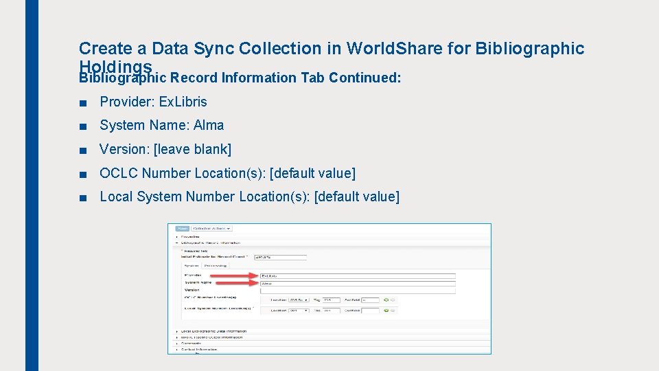 Create a Data Sync Collection in World. Share for Bibliographic Holdings Bibliographic Record Information