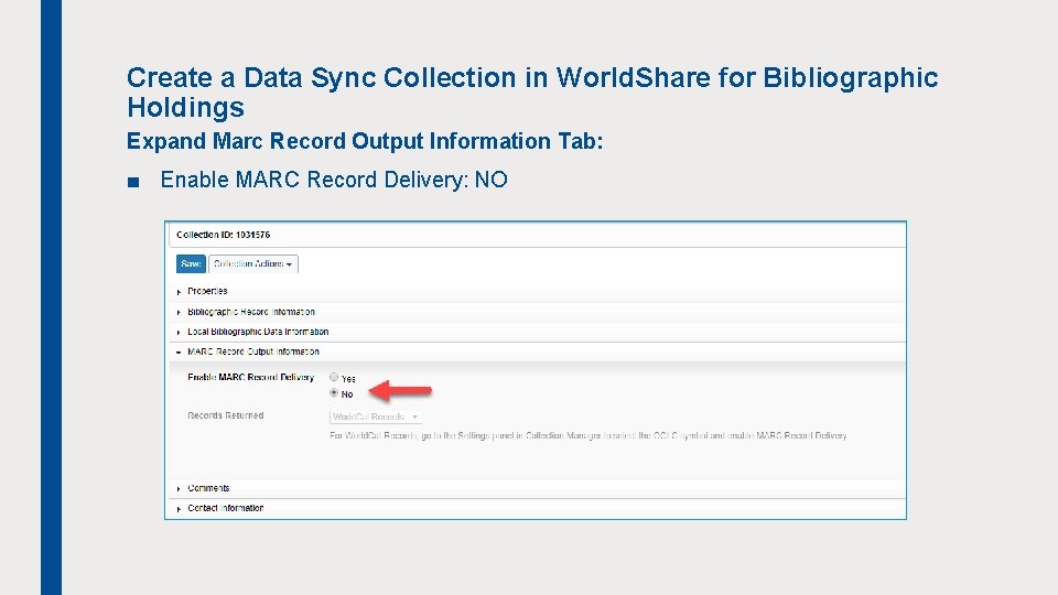 Create a Data Sync Collection in World. Share for Bibliographic Holdings Expand Marc Record