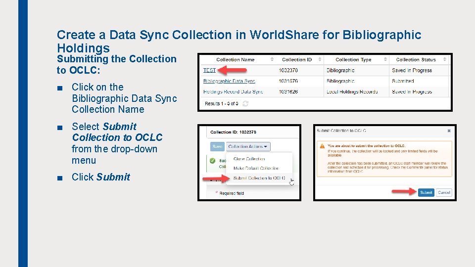 Create a Data Sync Collection in World. Share for Bibliographic Holdings Submitting the Collection