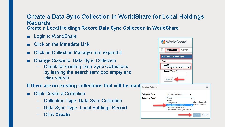 Create a Data Sync Collection in World. Share for Local Holdings Records Create a