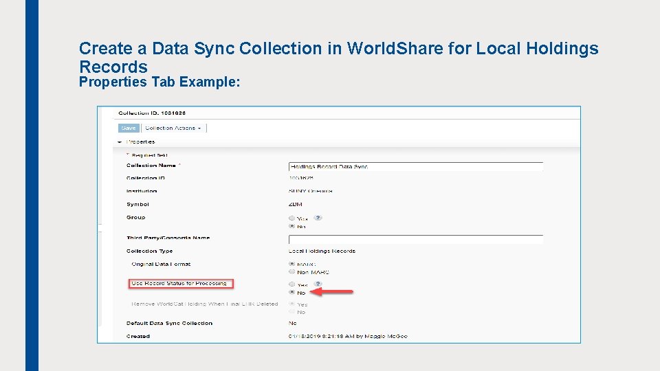 Create a Data Sync Collection in World. Share for Local Holdings Records Properties Tab