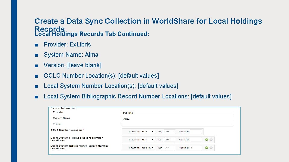 Create a Data Sync Collection in World. Share for Local Holdings Records Tab Continued: