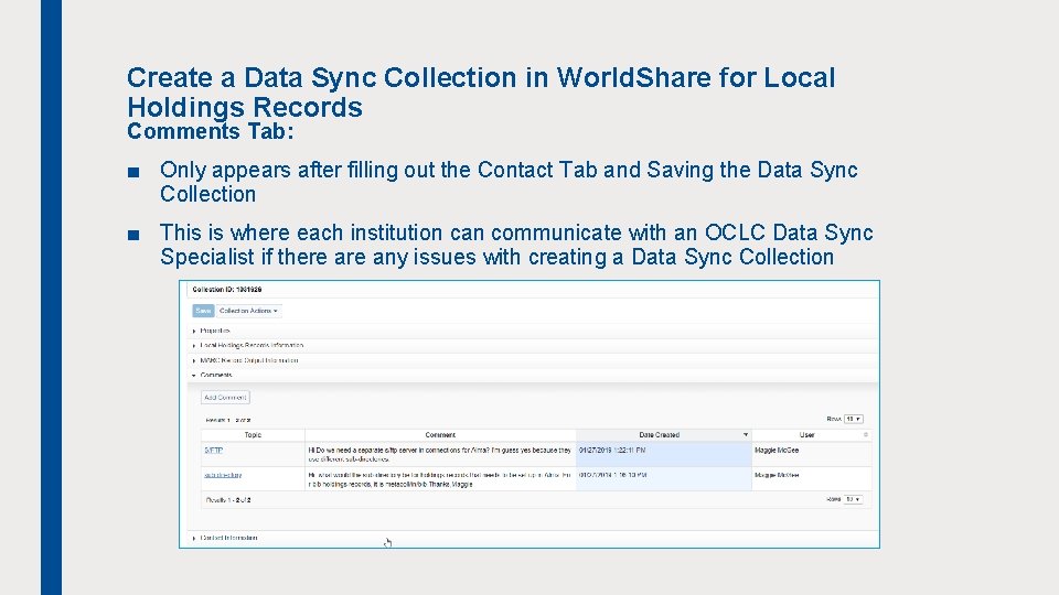 Create a Data Sync Collection in World. Share for Local Holdings Records Comments Tab: