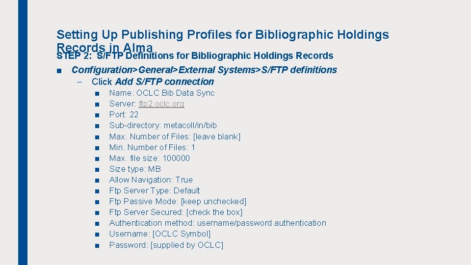 Setting Up Publishing Profiles for Bibliographic Holdings Records in Alma STEP 2: S/FTP Definitions