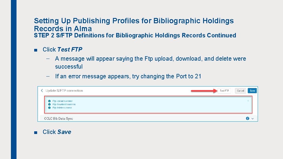 Setting Up Publishing Profiles for Bibliographic Holdings Records in Alma STEP 2 S/FTP Definitions