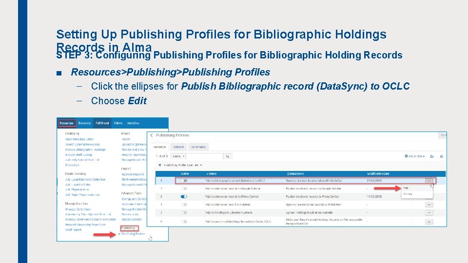 Setting Up Publishing Profiles for Bibliographic Holdings Records in Alma STEP 3: Configuring Publishing